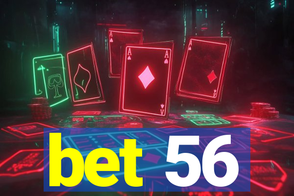 bet 56